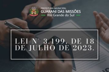 LEI Nº 3.199, DE 18 DE JULHO DE 2023.