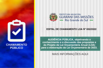 EDITAL DE CHAMAMENTO LOA Nº 002/2022