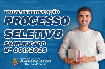 EDITAL DE RETIFICAÇÃO PROCESSO SELETIVO SIMPLIFICADO, N° 001/2025