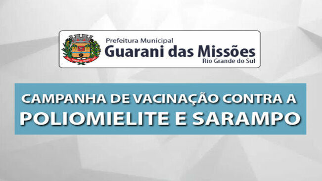 Campanha Nacional de Vacinação contra a Poliomielite e Sarampo
