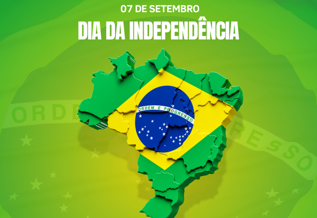 FERIADO - DIA DA INDEPENDÊNCIA DO BRASIL