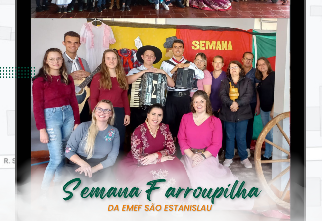 SEMANA FARROUPILHA - DA EMEF SÃO ESTANISLAU