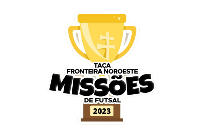 TAÇA FRONTEIRA NOROESTE MISSÕES DE FUTSAL 2023