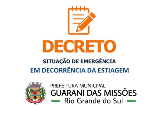 Homologada e Reconhecida a situação de emergência em virtude da estiagem no Município de Guarani das Missões