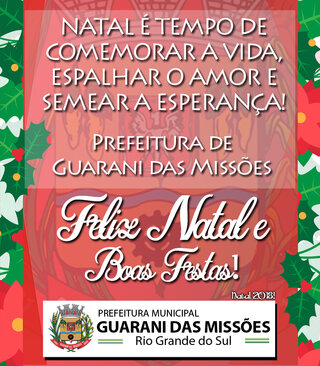 Notícia - Feliz Natal e Boas Festas! - Prefeitura Municipal de Guarani das  Missões
